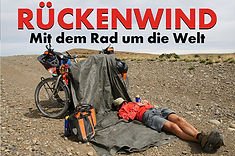 BILDER DER ERDE: RÜCKENWIND - mit dem Rad um die Welt