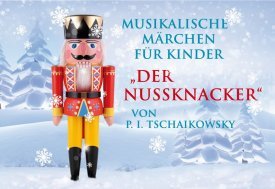 Musikalische Märchen für Kinder: DER NUSSKNACKER