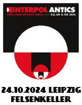 INTERPOL am 24.10.2024 in Leipzig, Felsenkeller