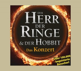 DER HERR DER RINGE & DER HOBBIT - Das Konzert