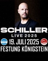 SCHILLER am 19.07.2025 in Königstein, Festung