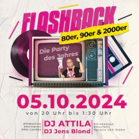 FLASHBACK-PARTY MIT DJ ATTILA UND DJ JENS BLOND