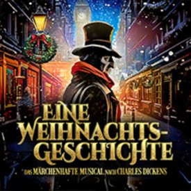 EINE WEIHNACHTSGESCHICHTE - CHRISTMAS CAROL - Musical nach Charles Dickens