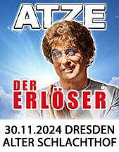 ATZE SCHRÖDER: Der Erlöser am 30.11.2024 in Dresden, Alter Schlachthof