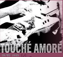 TOUCHÉ AMORÉ (USA)