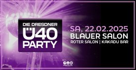 DIE DRESDNER Ü40 PARTY