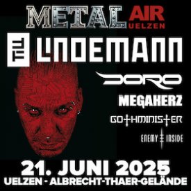 Metal Air Uelzen: Till Lindemann, Doro Pesch, Megaherz, Gothminister, Enemy Inside