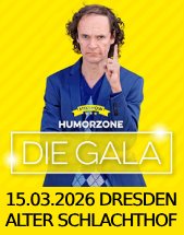 HUMORZONE - Die Gala 2026 am 15.03.2026 in Dresden, Alter Schlachthof